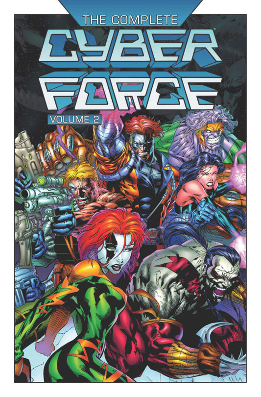 Complete Cyber Force TP Vol 02 - On Sale: 9/16/26